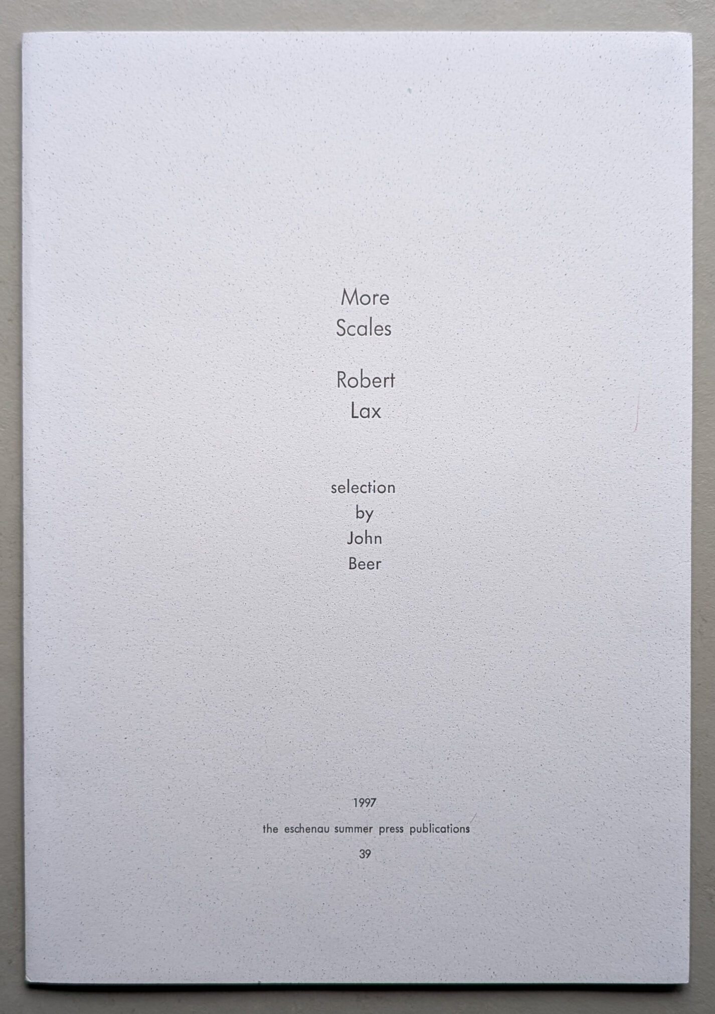 Cover of the book 'More Scales' by Robert Lax, selected by John Beer, published in 1997 by Eschenau Summer Press, featuring a minimalist design with the title and authorship in centered text.